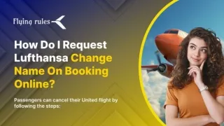 How Do I Request Lufthansa Change Name On Booking Online
