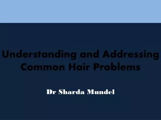 Understanding and Addressing Common Hair Problems