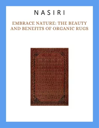 Embrace Nature The Beauty and Benefits of Organic Rugs