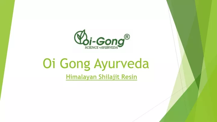 oi gong ayurveda himalayan shilajit resin