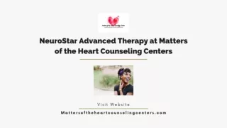 NeuroStar Advanced Therapy at Matters of the Heart Counseling Centers