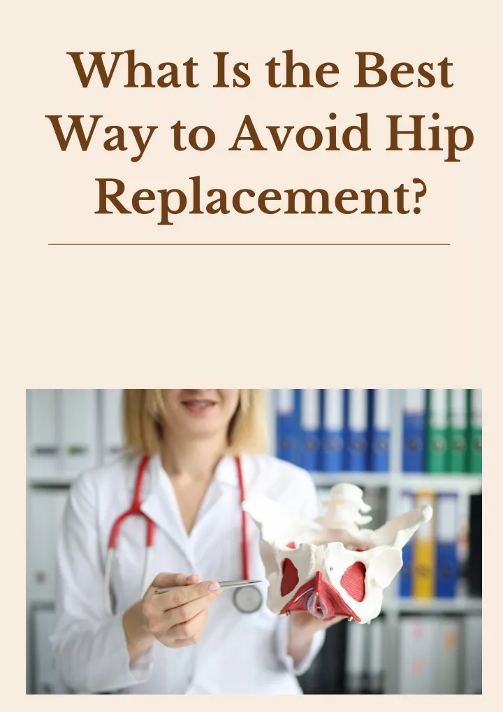 what is the best way to avoid hip replacement