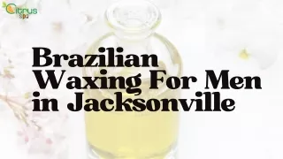 Top Brazilian Waxing Services in Jacksonville