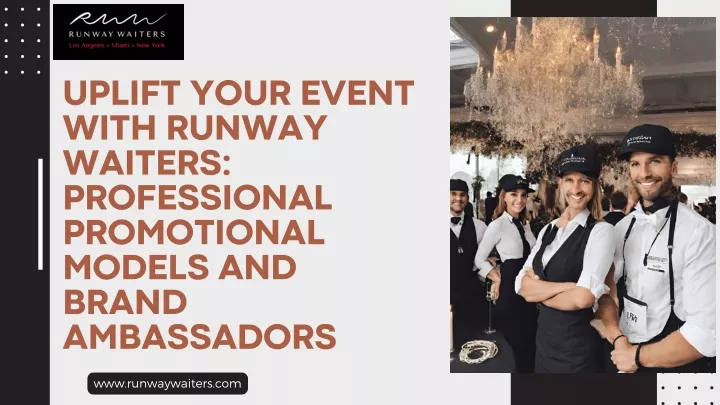 uplift your event with runway waiters