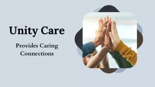 Unity Care - Provides Caring Connections