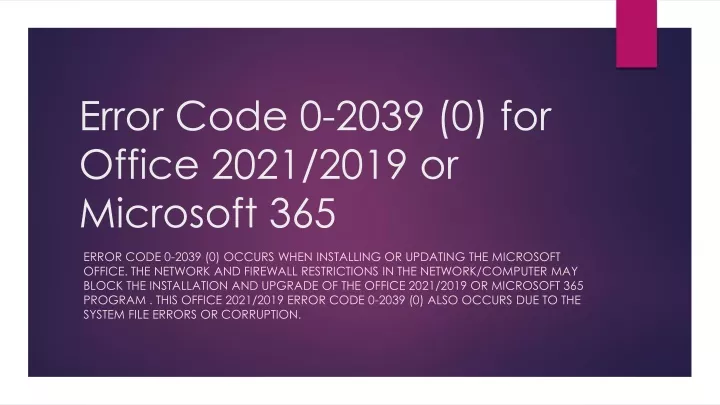 error code 0 2039 0 for office 2021 2019 or microsoft 365