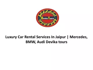 Luxury Car Rental Services In Jaipur  Mercedes, BMW, Audi Devika tours