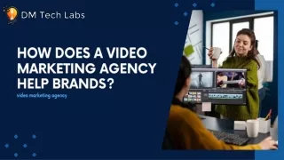 How Does a Video Marketing Agency Help Brands?