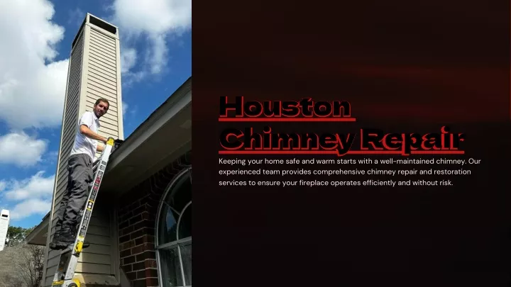 houston chimney repair keeping your home safe