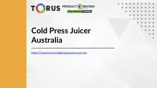 Cold Press Juicer Australia - www.toruscoldpressjuicers.com.au