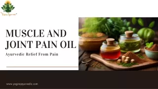 Get Relief from Muscle and Joint Pain with Ayurvedic Oil