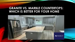 Granite vs. Marble Countertops Which is Better for Your Home