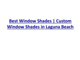 Best Window Shades | Custom Window Shades in Laguna Beach