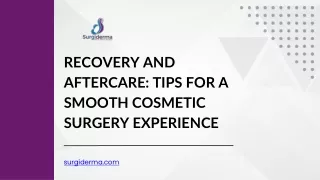 Recovery and Aftercare Tips for a Smooth Cosmetic Surgery Experience