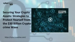Securing Your Crypto Assets Strategies to Protect Yourself from the $30 Billion Crypto crime Wave