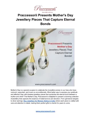 Praccessorii Presents Mother's Day Jewellery Pieces That Capture Eternal Bonds