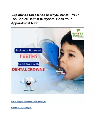 Experience Excellence at Whyte Dental - Your Top Choice Dentist in Mysore