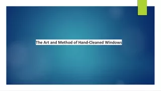 The Art and Method of Hand-Cleaned Windows