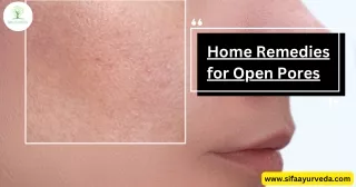 Home Remedies for Open Pores