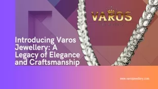 Introducing Varos Jewellery A Legacy of Elegance and Craftsmanship