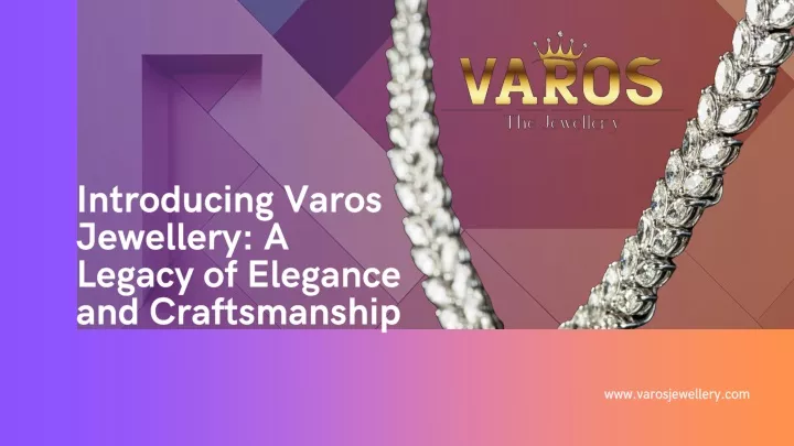 introducing varos jewellery a legacy of elegance