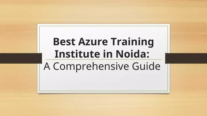 best azure training institute in noida a comprehensive guide