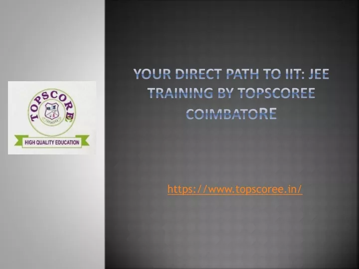 your direct path to iit jee training by topscoree coimbato re