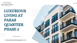 Luxurious Living at Paras Quartier Phase 2