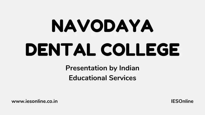 navodaya dental college presentation by indian