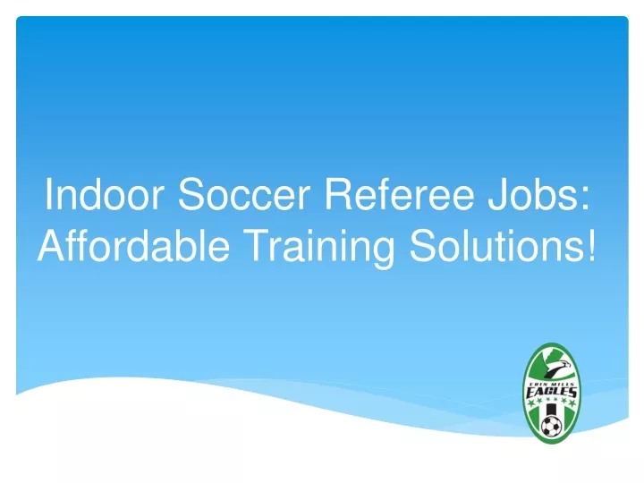 indoor soccer referee jobs affordable training solutions