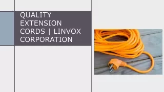 Quality Extension Cords | Linvox Corporation