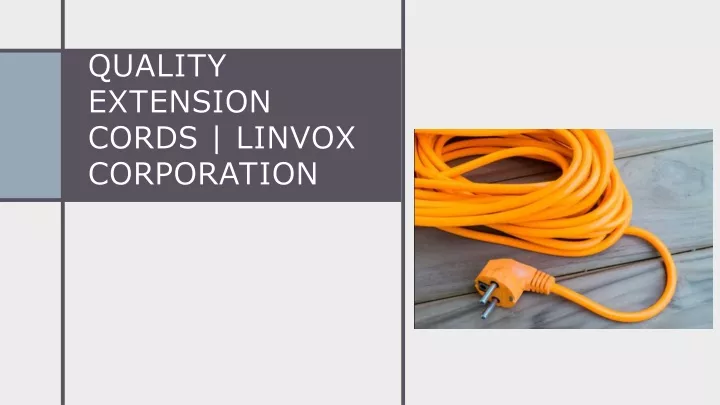 quality extension cords linvox corporation