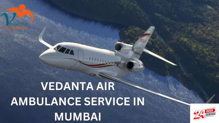 vedanta air ambulance service in mumbai