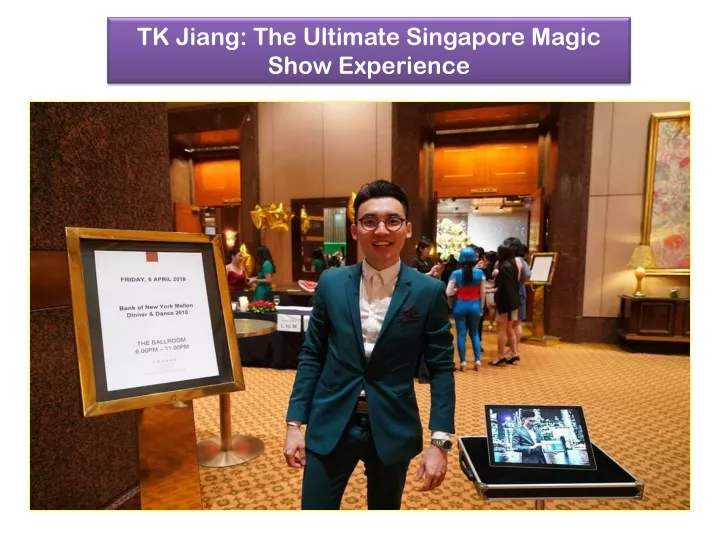 tk jiang the ultimate singapore magic show