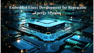 Embedded Linux Development for Renewable Energy Systems