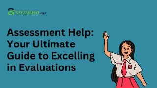 Assessment Help Your Ultimate Guide to Excelling in Evaluations