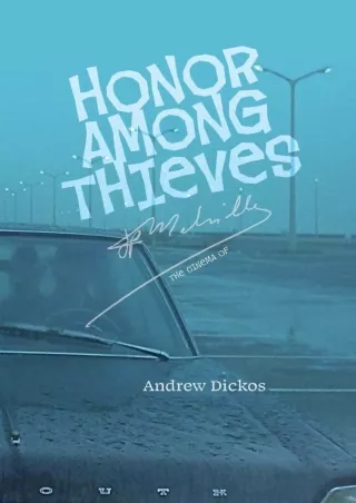 ⚡read❤ Honor Among Thieves: The Cinema of Jean-Pierre Melville