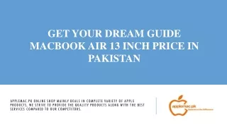 GET YOUR DREAM GUIDE MACBOOK AIR 13 INCH PRICE IN PAKISTAN