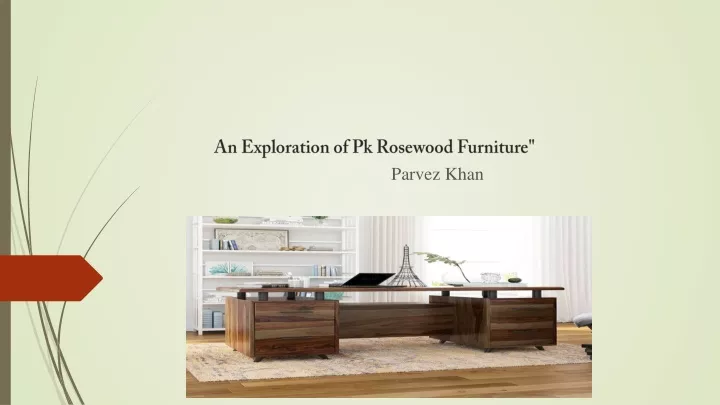 an exploration of pk rosewood furniture