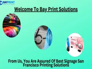 Associate With Bay Print Solutions For Most Eye Catching Signage San Francisco
