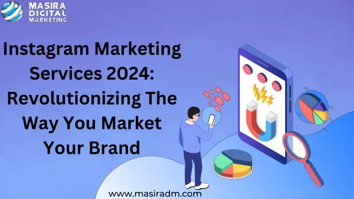 instagram marketing services 2024 revolutionizing