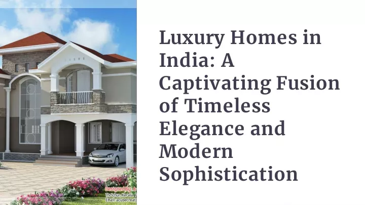 luxury homes in india a captivating fusion