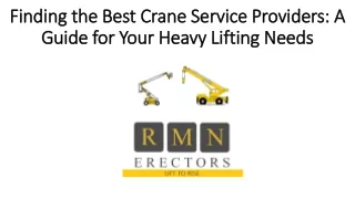 Finding the Best Crane Service Providers: A Guide for Your Heavy Lifting Needs