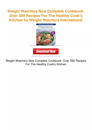 Weight Watchers New Complete Cookbook: Over 500 Recipes For The Healthy