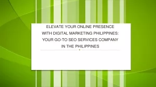 Elevate Your Online Presence with Digital Marketing Philippines Your Go-To SEO Services Company in the Philippines
