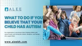 What to Do If You Believe That Your Child Has Autism