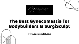 The Best Gynecomastia for Bodybuilders Is SurgiSculpt