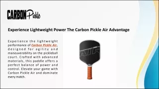 Experience Lightweight Power The Carbon Pickle Air Advantage