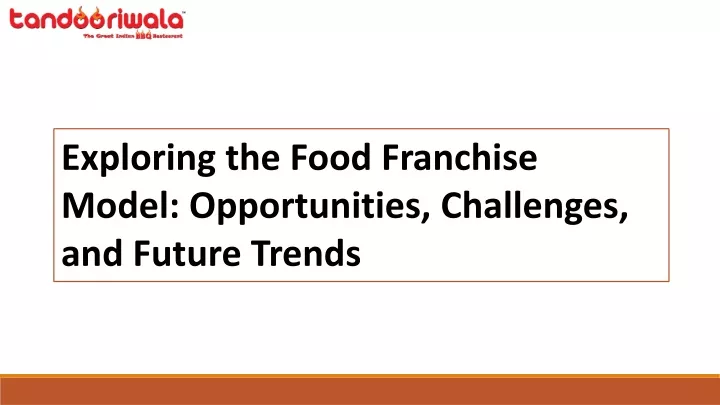 exploring the food franchise model opportunities