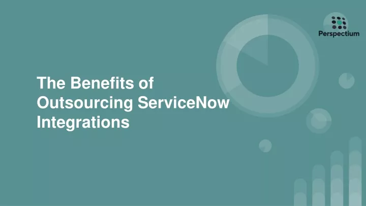 the benefits of outsourcing servicenow integrations